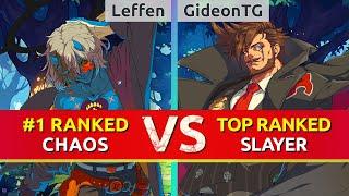 GGST ▰ Leffen (#1 Ranked Happy Chaos) vs GideonTG (TOP Ranked Slayer). High Level Gameplay