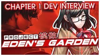 PROJECT: EDEN'S GARDEN (Danganronpa Fangame) | Chapter 1 Developer Interview