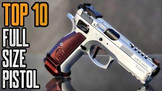 TOP 10 BEST FULL SIZE 9MM PISTOLS IN THE WORLD
