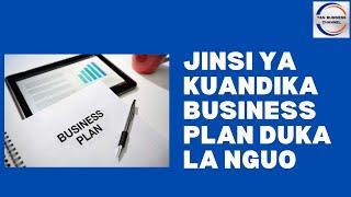 Jinsi ya kutengeneza business plan ya biashara ya nguo