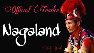 Nagaland official trailer | Exploring Nagaland  | Nagaland  | Nagaland tribes  |