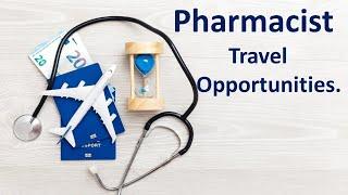 Pharmacist Travel Opportunities | Travel Globally as a Pharmacist