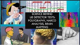 The Science Behind Lie Detector Test: Polygraphy, Narco Analysis and Brain Mapping