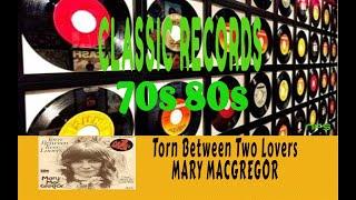 MARY MACGREGOR - TORN BETWEEN TWO LOVERS