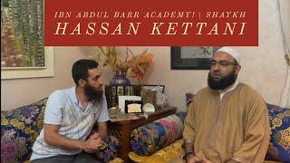 IBN ABDUL BARR ACADEMY | SHAYKH HASSAN KETTANI | BRO HAJJI @hassanalikettani