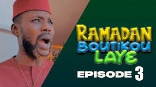 Boutikou Laye - Ramadan 2025 - Episode 3 : Thioline bou bone bi cii Korgui