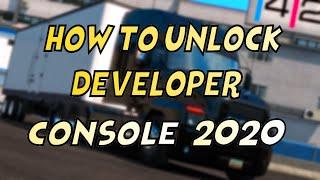 HOW TO UNLOCK AND ENABLE THE DEVELOPER CONSOLE IN 2022 | ATS & ETS 2