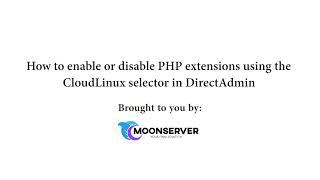 How to Enable or Disable PHP Extensions Using the CloudLinux Selector in DirectAdmin   Moonserver