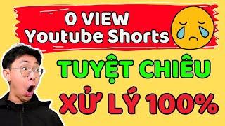 Làm Thế Nào Xử Lý 0 VIEW Youtube Shorts | ihuu.vn