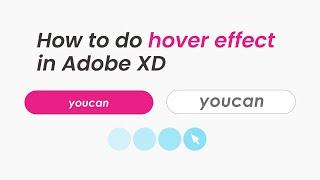 How to do hover effect in Adobe XD