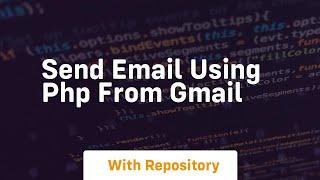 Send email using php from gmail