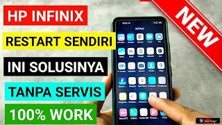 cara mudah mengatasi hp infinix tiba tiba restart sendiri . ini solusinya tanpa servis