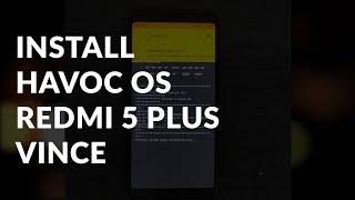 Install Custom Rom Havoc OS | Redmi 5 Plus (Vince)