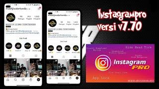 Instapro instagram mod || versi v7.70 || fitur terlengkap & terbaru 2021