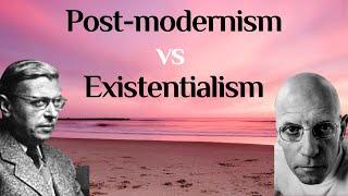 Postmodernism vs Existentialism