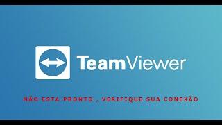 TeamViewer erro de não está pronto , verifique sua conexão ( solução )