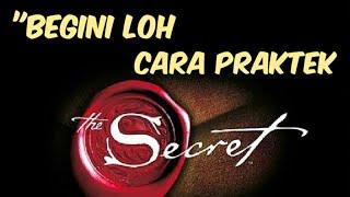 Motivasi Hidup Sukses - BEGINI LOH CARA PRAKTEK THE SECRET !! (HUKUM TARIK MENARIK)