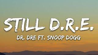 Dr. Dre - Still D.R.E. (Lyrics) ft. Snoop Dogg