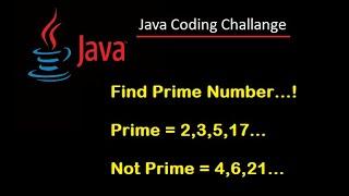 #10. Java Interview Coding Challenge   How to Find Given Number is Prime Number or Not.