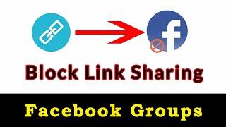 Block Links Sharing Facebook Groups - New Group Settings - How to use Admin Assist Tool