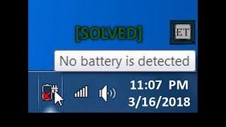 No Battery Is Detected : Windows Laptop Battery Problem [Solved] (6 Fixes)