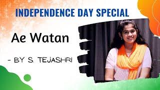 Ae Watan Independence Day Special | Ft: S. Tejashri