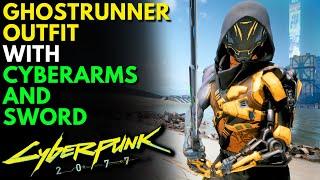 Cyberpunk 2077 - Ghostrunner Outfit - Cyberarms and Sword