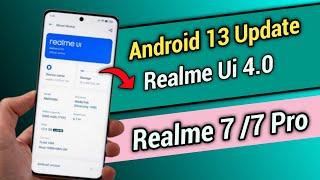 Realme Ui 4.0 Update in Realme 7/7 Pro || Android 13 Update