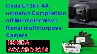 Honda Accord 2019 Code U1387-4A unmatch Compilation off Millmeter Wave Radar multipurpose Camera ...