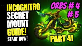 PART 4: Incognitro Mount Guide | 4 & 5 O'Clock Orbs Guide | 4/12 | 5/12 | Golden Muffin | 11.0.5