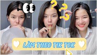 LÀM THEO TIK TOK TRIỆU VIEW (phần...không nhớ nữa)