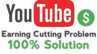 Youtube Earning Cutting Problem 100% Working Solution | Youtube Earning Deduction Solution Oct. 2019