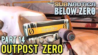 Outpost Zero (finally) Subnautica Below Zero part 14