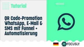 QR Code Promotion Optin mit WhatsApp, E-Mail, SMS - Automation |  REFOCUSLY