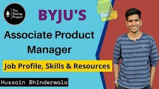 Associate Product Manager | Byju’s | Job Role & Daily Tasks | Salary of an APM | Interview Questions