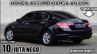 HARGA HONDA ACCORD BEKAS HANYA 10 JUTA NEGO MOBIL MEWAH HARGA TERMURAH