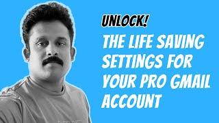 Pro Gmail Account Settings | Unlock to Save Life