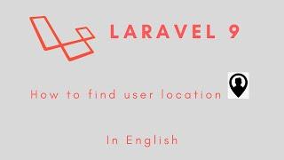 Laravel 9 - How to get user location in English