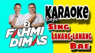 FAHMI-DIMAS (karaoke) - SING LANANG-LANANG BAE (Official Musik Video)