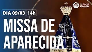 Missa de Aparecida 14h | Santuário Nacional de Aparecida 09/03/2025