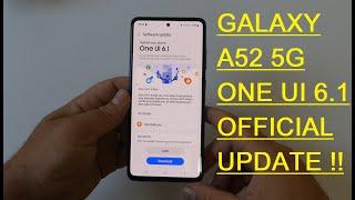 Galaxy A52 5G One UI 6.1 Official UPDATE! Biggest Upgrade ! Comparison with A52S One U.I 6.0 !