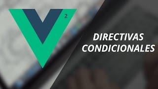 Directivas condicionales en Vue JS 2 - Curso de Vue 2 desde cero