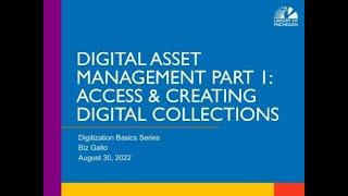 Digital Asset Management Part 1: Access & Creating Digital Collections