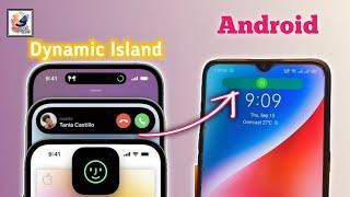 Enable iPhone 14 Pro/Max Dynamic Island on any Android Phone  How to Get Dynamic Island on Android