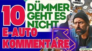 10 WIRKLICH DUMME E-Auto Statements unter meinen Videos | Familie elektrisiert