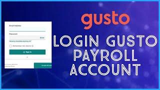 How to Login Gusto Payroll Account 2023? Gusto Employee Payroll Login