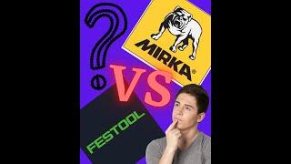 Mirka vs. Festool Who won????