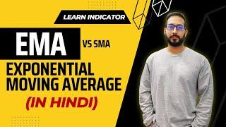 Master EMA in Hindi: Exponential Moving Average Technical Indicator | SMA vs EMA