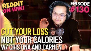 Cut Your Loss, Not Your Calories ft Cristina & Carmen | #reddit #redditstories