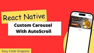 Let's Build a Swiggy Like Custom Carousel with Auto Scroll Auto Play in React Native 